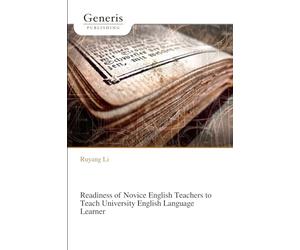 Readiness of Novice English Teachers to Teach University English Language Learner