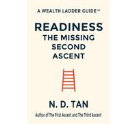 Readiness: The Missing Second Ascent (Wealth Ladder Guide™)