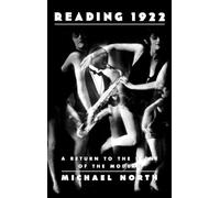 Reading 1922: A Return to the Scene of the Modern