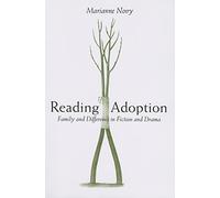 Reading Adoption: Family and Difference in Fiction and Drama