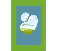Reading Adventurers: structured approach for parents, home-schoolers, teachers, to help your young person discover the pathways to learn to read