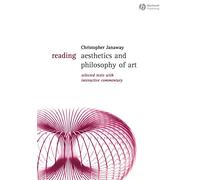 Reading Aesthetics and Philosophy of Art: Selected Texts with Interactive Commentary (Reading Philosophy)