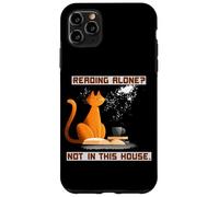 Reading alone? Not in this house. Case for iPhone 11 Pro Max