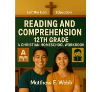 Reading and Comprehension 12th Grade: A Christian Homeschool Workbook