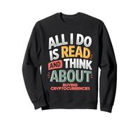 Reading and Cryptocurrency Humor for Book Lovers & Traders Sweatshirt