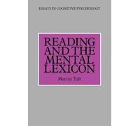 Reading and the Mental Lexicon (Essays in Cognitive Psychology)