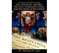 Reading and Understanding the Acts of the Apostles, the New Testament Letters, and the Book of Revelation