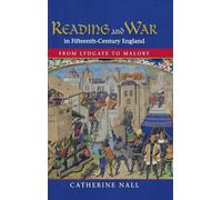 Reading and War in Fifteenth-Century England: From Lydgate to Malory