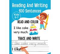 Reading and Writing 100 Sentences For Kids 5-7 | 1st Grade Sentence Writing Workbook: Lots Of Fun Handwriting Practice Activities