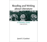 Reading and Writing About Literature: A Portable Guide