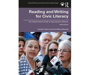 Reading and Writing for Civic Literacy: The Critical Citizen's Guide to Argumentative Rhetoric, Brief Edition (Cultural Politics and the Promise of Democracy)
