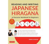 Reading and Writing Japanese Hiragana : A Character Workbook for Beginners (Online Audio & Printable Flashcards)
