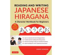 Reading and Writing Japanese Hiragana : A Character Workbook for Beginners (Online Audio & Printable Flashcards)