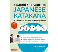 Reading and Writing Japanese Katakana : A Character Workbook for Beginners (Audio Download & Printable Flash Cards)