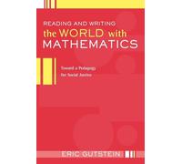 Reading and Writing the World with Mathematics – Toward a Pedagogy for Social Justice