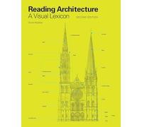 Reading Architecture Second Edition: A Visual Lexicon
