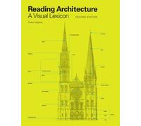 Reading Architecture Second Edition : A Visual Lexicon