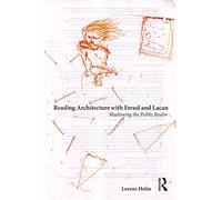 Reading Architecture with Freud and Lacan: Shadowing the Public Realm
