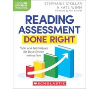 Reading Assessment Done Right: Tools and Techniques for Data-Driven Instruction (The Science of Reading in Practice)