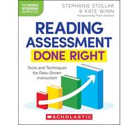 Reading Assessment Done Right: Tools and Techniques for Data-Driven Instruction (The Science of Reading in Practice)