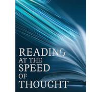 Reading at the Speed of Thought: Fluency for Readers Who "Read It but Don't Retain It" - How Accuracy, Automaticity, Rate, and Prosody Free the Mind to Understand (The Reading Helix)