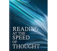Reading at the Speed of Thought: Fluency for Readers Who "Read It but Don't Retain It" - How Accuracy, Automaticity, Rate, and Prosody Free the Mind to Understand (The Reading Helix)
