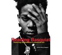 Reading Basquiat: Exploring Ambivalence in American Art