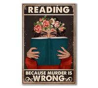 Reading Because Murder Is Wrong 6x8 Vintage Metal Tin Sign for Garden Garage Home Cafe Wall Decor
