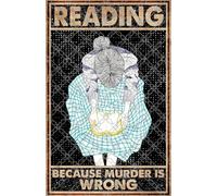 Reading Because Murder Is Wrong Book Lover Gift Book Reading Reading Lover Book Retro Metal Tin Sign 8X12 Inches