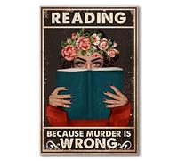 Reading Because Murder Is Wrong Retro Metal Tin Sign 8X12 Inches