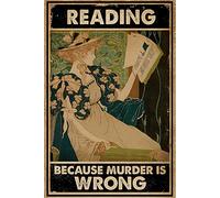 Reading Because Murder Is Wrong Retro Metal Tin Sign 8X12 Inches