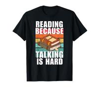 Reading Because Talking is Hard Funny Retro Book Lover T-Shirt