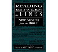 Reading Between the Lines: New Stories from the Bible