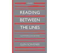 Reading Between the Lines: Old Testament Daily Readings (Volume 1)