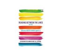 Reading Between the Lines Set Two: Inference skills for children aged 8 - 12