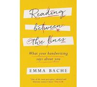 Reading Between the Lines: What your handwriting says about you