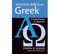 Reading Biblical Greek: A Graded Reader for Beginners