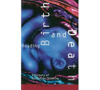 Reading Birth and Death: A History of Obstetric Thinking