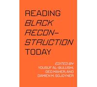 Reading Black Reconstruction Today