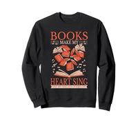 Reading Books Make My Heart Sing Book Lover Bookworm Sweatshirt