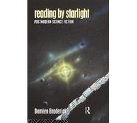 Reading by Starlight: Postmodern Science Fiction (Popular Fictions Series)
