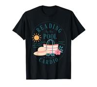Reading By The Pool is My Cardio Summer Reader Humor T-Shirt
