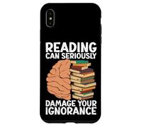 Reading can seriously damage your ignorance - Book Lovers Case for iPhone XS Max