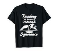 Reading Can Seriously Damage Your Ignorance - Funny Bookworm Value Graphic T-Shirt