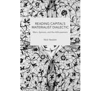 Reading Capital's Materialist Dialectic (Historical Materialism)