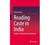 Reading Caste in India: Prejudice, Discrimination and Exclusion