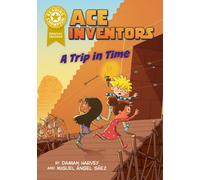 Reading Champion: Ace Inventors: A Trip in Time : Book band Gold 9
