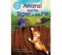 Reading Champion: Anansi and the Tiger in the Pit : Independent Reading Blue 4