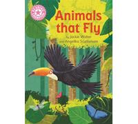 Reading Champion: Animals That Fly : Independent Reading Pink 1B Non-fiction