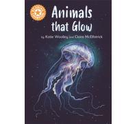 Reading Champion: Animals that Glow : Independent Reading Orange 6 Non-fiction